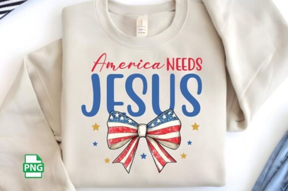 America Needs Jesus Coquette Bow PNG for T-Shirt Designs