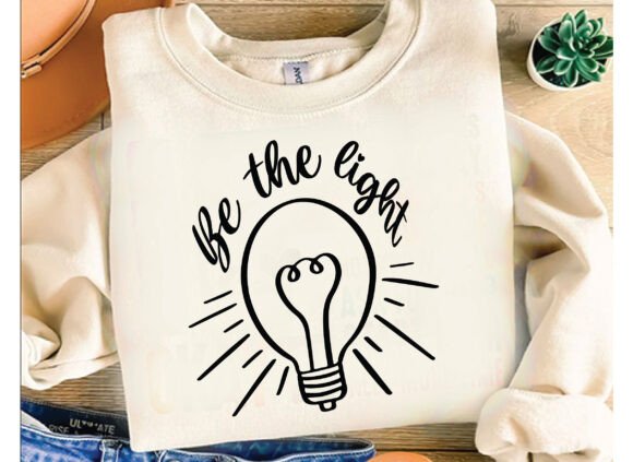 Be the Light SVG: Christian T-Shirt Designs