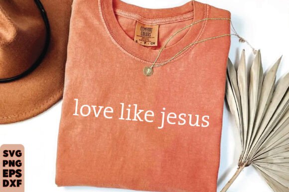 Comfort Colors® Love Like Jesus Shirt, I T-Shirt Designs