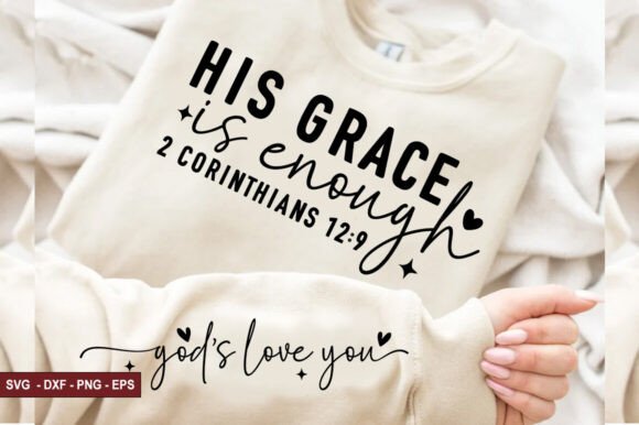 His Grace is Enough, Christian Faith T-Shirt Designs