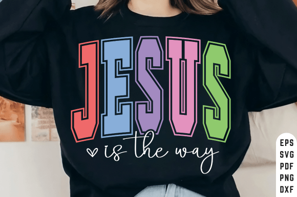Jesus Is the Way SVG: T-Shirt Designs