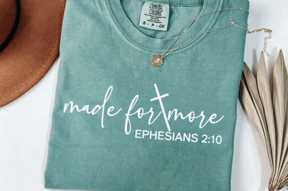 Made for More SVG, Christian Sweatshirt T-Shirt Designs