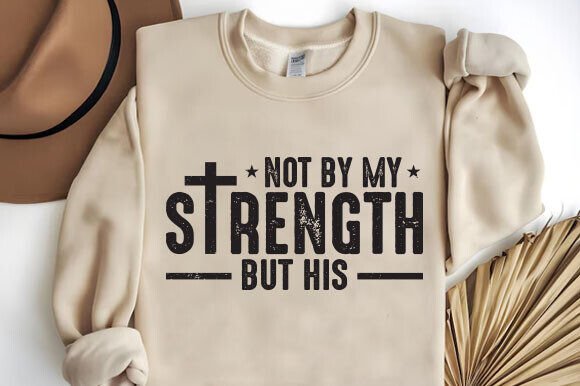Mens Christian Shirt, Not My Strength T-Shirt Designs