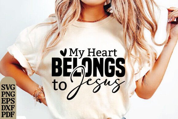 My Heart Belongs to Jesus SVG for T-Shirt Designs