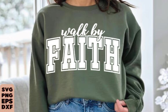 Walk by Faith SVG PNG for T-Shirt Designs